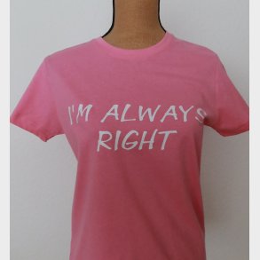I am always right