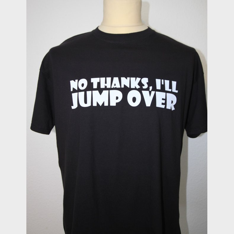 No thanks I'll jump over