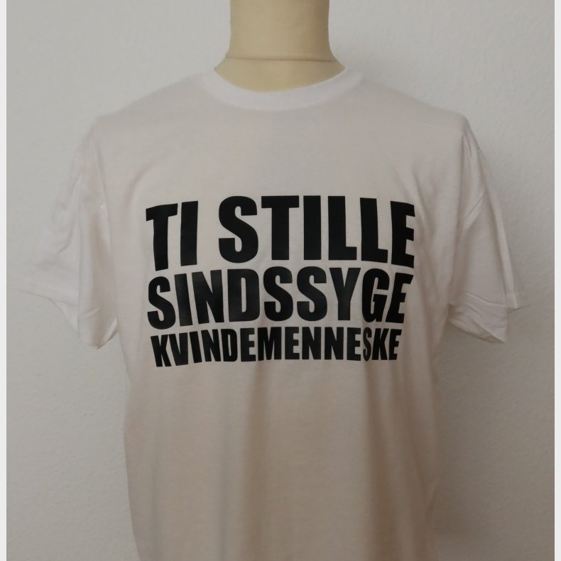 Ti stille sindssyge kvindemenneske